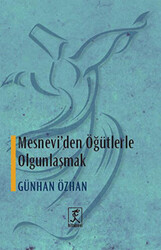 Mesnevi`den Öğütlerle Olgunlaşmak - 1