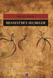 Mesnevi’den Seçmeler - 1