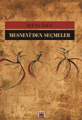 Mesnevi’den Seçmeler - 1
