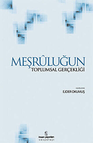 Meşruluğun Toplumsal Gerçekliği - 1