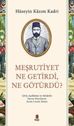 Meşrutiyet Ne Getirdi Ne Götürdü? - 1