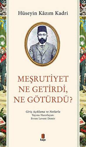 Meşrutiyet Ne Getirdi Ne Götürdü? - 1