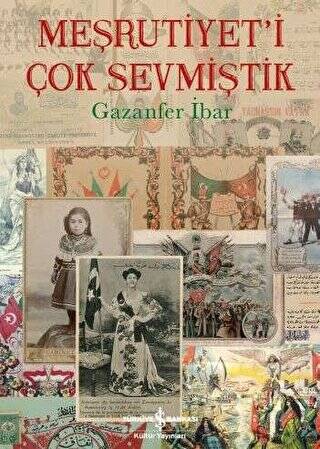 Meşrutiyet`i Çok Sevmiştik - 1