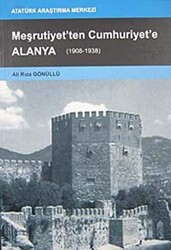 Meşrutiyet`ten Cumhuriyet`e Alanya - 1