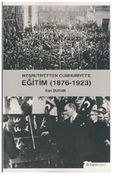 Meşrutiyet’ten Cumhuriyet’e Eğitim 1876-1923 - 1