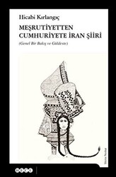 Meşrutiyetten Cumhuriyete İran Şiiri - 1