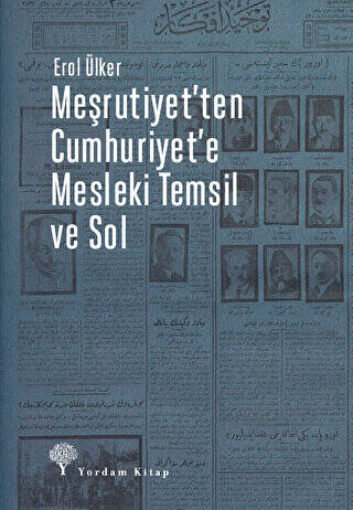 Meşrutiyet’ten Cumhuriyet’e Mesleki Temsil Ve Sol - 1