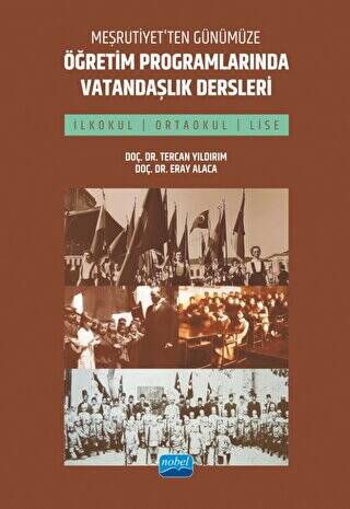 Meşrutiyet’ten Günümüze Öğretim Programlarında Vatandaşlık Dersleri İlkokul, Ortaokul ve Lise - 1