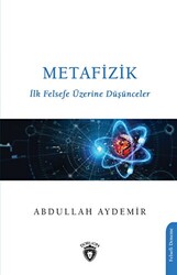 Metafizik-ilk Felsefe Üzerine Düşünceler - 1