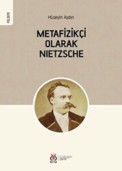 Metafizikçi Olarak Nietzsche - 1