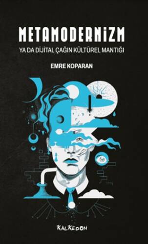 Metamodernizm ya da Dijital Çağın Kültürel Mantığı - 1