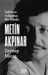 Metin Akpınar: Sahneye Adanmış Bir Ömür - 1