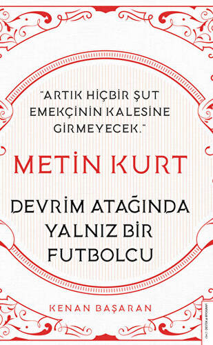 Metin Kurt Devrim Atağında Yalnız Bir Futbolcu - 1