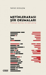 Metinlerarası Şiir Okumaları - Çizgi Kitabevi Yayınları