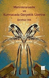 Metinlerarasılık ve Kurmacada Gerçeklik Üzerine - 1