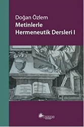 Metinlerle Hermeneutik Dersleri - 1 - 1