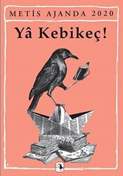 Metis Ajanda 2020: Ya Kebikeç! - 1