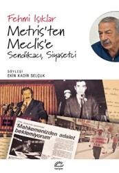 Metris’ten Meclis’e Sendikacı, Siyasetçi - 1