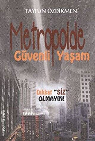 Metropolde Güvenli Yaşam - 1