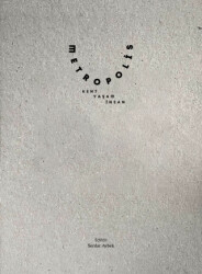 Metropolis: Kent, Yaşam, İnsan - Arkeoloji ve Sanat Yayınları