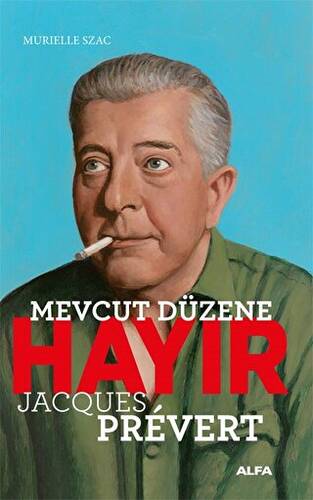 Mevcut Düzene Hayır - Jacques Prevert - 1