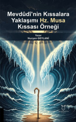 Mevdudi’nin Kıssalara Yaklaşımı: Hz. Musa Kıssası Örneği - Akademisyen Kitabevi