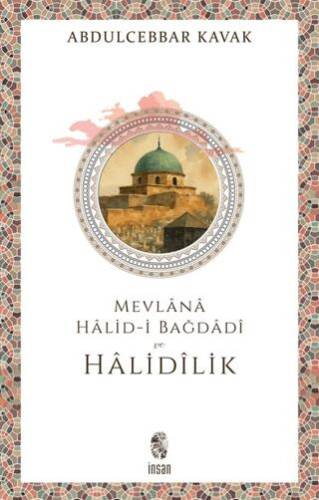 Mevlana Halid-i Bağdadi ve Halidilik - 1