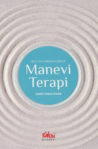 Mevlâna Hikayeleri ile Manevi Terapi - 1