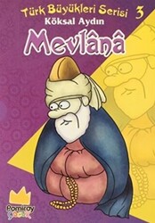 Mevlana - Türk Büyükleri Serisi 3 - Pamiray Çocuk