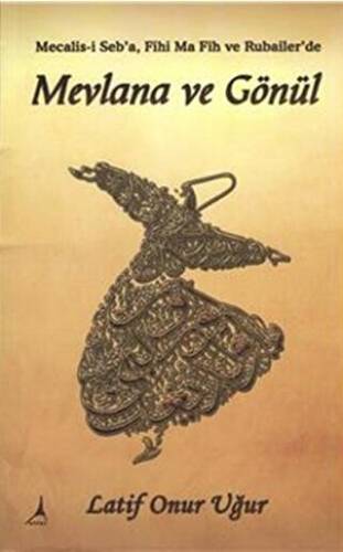 Mevlana ve Gönül - 1