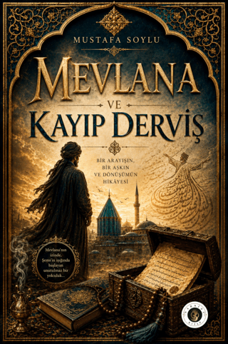 Mevlana ve Kayıp Derviş - 1