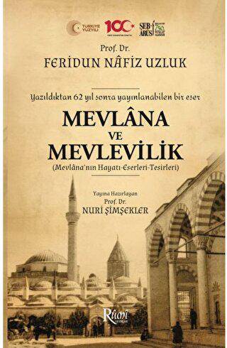 Mevlana Ve Mevlevilik Mevlana’nın Hayatı-Eserleri-Tesirleri - 1