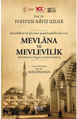 Mevlana Ve Mevlevilik Mevlana’nın Hayatı-Eserleri-Tesirleri - 1