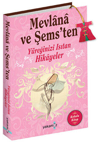 Mevlana ve Şems`ten Yüreğinizi Isıtan Hikayeler Kokulu Kitap - 1