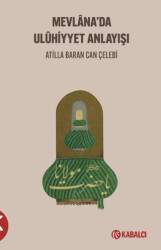 Mevlana`da Uluhi̇yyet Anlayışı - Kabalcı Yayınevi - Doruk Yayınları