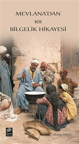 Mevlana`dan 101 Bilgelik Hikayesi - 1