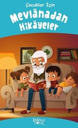 Mevlanadan Hikayeler - Çocuk Temel Klasikleri - Koloni Çocuk