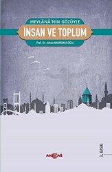 Mevlana’nın Gözüyle İnsan ve Toplum - 1