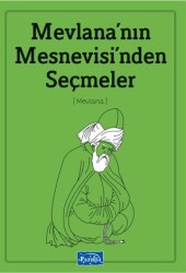 Mevlana’nın Mesnevisinden Seçme Hikayeler - 1