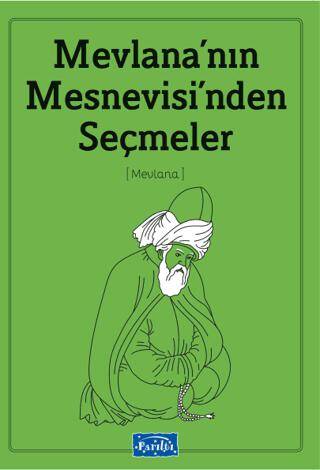 Mevlana’nın Mesnevisinden Seçme Hikayeler - 1