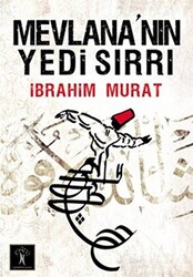 Mevlana’nın Yedi Sırrı - İlgi Kültür Sanat Yayınları