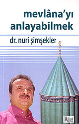 Mevlana’yı Anlayabilmek - 1