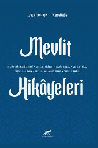 Mevlit Hikayeleri Destan- Fățimatü`z-Zühri- Destan-ı Ḥicābet- Destan-1 Hibal- Destan-ı Hilal- Destan-ı Oğlancık- Destan-ı Muḥammed Ḥanefi ve Destan-ı İsmail - 1