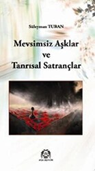 Mevsimsiz Aşklar ve Tanrısal Satrançlar - 1