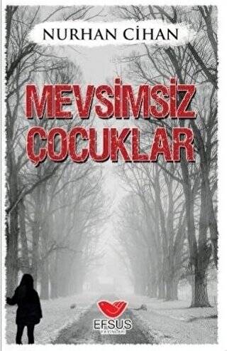 Mevsimsiz Çocuklar - 1