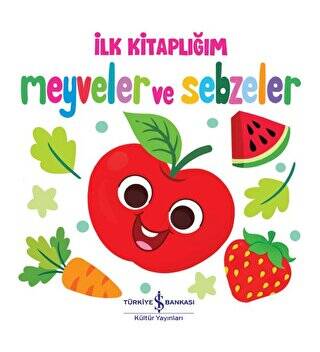 Meyveler ve Sebzeler - İlk Kitaplığım - 1