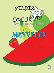 Meyveler - Yıldız Çocuk Boyama Kitabı Serisi - 1