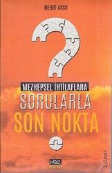 Mezhepsel İhtilaflara Sorularla Son Nokta - 1