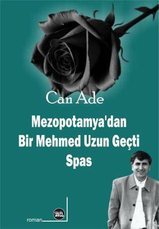 Mezopotamya’dan Bir Mehmed Uzun Geçti - 1