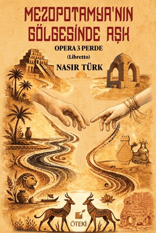Mezopotamya’nın Gölgesinde Aşk Opera 3 Perde - 1